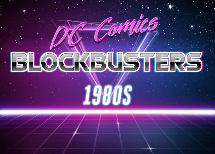 dc summer blockbusters 1980s