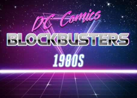 dc summer blockbusters 1980s