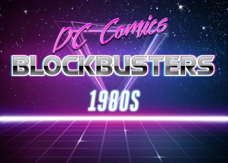dc summer blockbusters 1980s