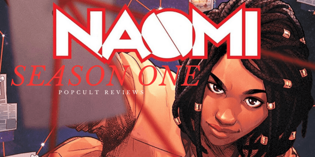 Comic Book Review – Naomi: Season One – PopCult Reviews