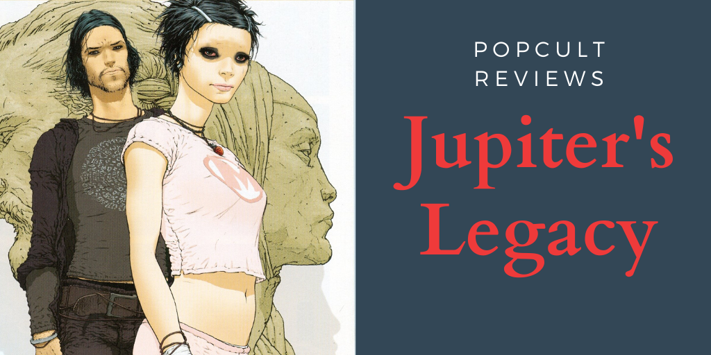 Comic Book Review – Jupiter’s Legacy Volume One – PopCult Reviews